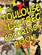 The Toulouse-Lautrec Coloring Book: Classic Artists