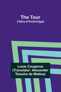 The Tour: A Story of Ancient Egypt