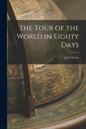 The Tour of the World in Eighty Days