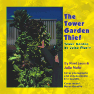 The Tower Garden Thief: Tower Garden by Juice Plus+(R)