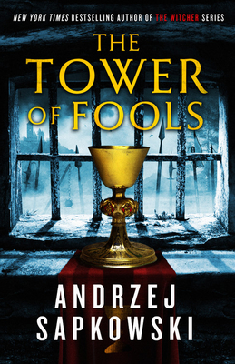 The Tower of Fools - Sapkowski, Andrzej, and French, David (Translated by)