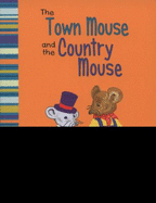 The Town Mouse and The Country Mouse: A Retelling of Aesop's Fable