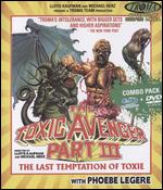 The Toxic Avenger Part III: The Last Temptation Of Toxie [2 Discs] [Blu-ray/DVD] - 