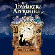 The Toymaker's Apprentice Lib/E
