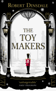 The Toymakers: This Christmas, be completely swept into the magic of this enchanting and utterly gripping book