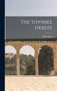 The Toynbee Heresy