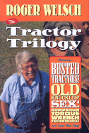The Tractor Trilogy - Welsch, Roger
