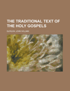 The Traditional Text of the Holy Gospels