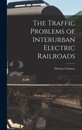 The Traffic Problems of Interurban Electric Railroads