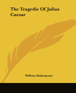 The Tragedie Of Julius Caesar