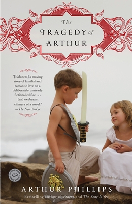 The Tragedy of Arthur - Phillips, Arthur