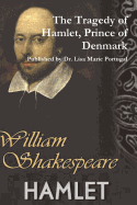 The Tragedy of Hamlet, Prince of Denmark by William Shakespeare