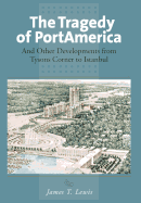 The Tragedy of Portamerica: And Other Developments from Tysons Corner to Istanbul