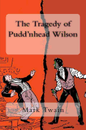 The Tragedy of Pudd'nhead Wilson