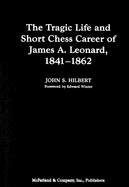 The Tragic Life and Short Chess Career of James A. Leonard, 1841-1862