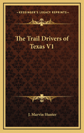 The Trail Drivers of Texas V1