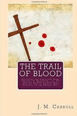 The Trail of Blood - Carroll, J M