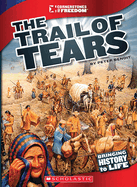 The Trail of Tears (Cornerstones of Freedom: Third Series) (Library Edition)