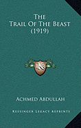 The Trail Of The Beast (1919) - Abdullah, Achmed