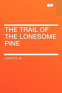 The Trail of the Lonesome Pine