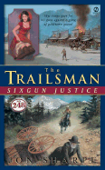 The Trailsman #248: Six-Gun Justice