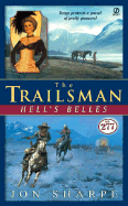 The Trailsman #277: Hell's Belles - Sharpe, Jon, and Ames, John Edwards