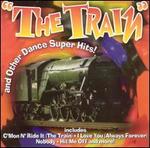 The Train & Other Dance Super Hits
