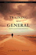 The Training of a General: Kingdom Strategies for End-Time Generals