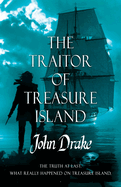 The Traitor of Treasure Island: The truth at last