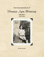 The Transcribed Diaries of Florence Lyon Merriam Volume I (1916-1918)