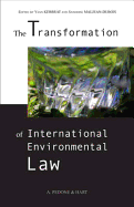 The Transformation of International Environmental Law