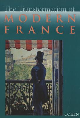 The Transformation of Modern France: Essays in Honor of Gordon Wright - Cohen, William B (Editor)