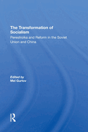 The Transformation Of Socialism: Perestroika And Reform In The Soviet Union And China