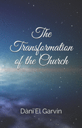 The Transformation of the Church: Come Out of Babylon