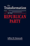 The Transformation of the Republican Party