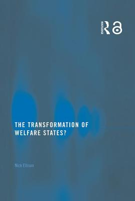 The Transformation of Welfare States? - Ellison, Nick