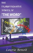 The Transformative Power of "The Word"