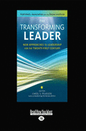 The Transforming Leader: New Approaches to Leadership for the Twenty-first Century