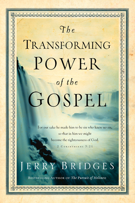 The Transforming Power of the Gospel - Bridges, Jerry