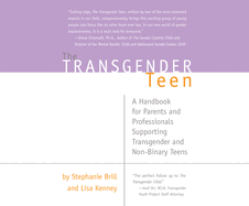 The Transgender Teen: A Handbook for Parents and Professionals Supporting Transgender and Non-Binary Teens