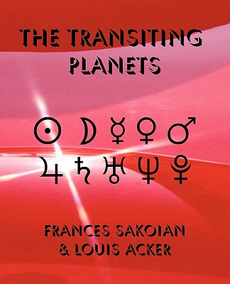 The Transiting Planets - Sakoian, Frances, and Acker, Louis