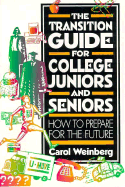 The Transition Guide for College Juniors and Seniors: How to Prepare for the Future