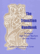 The Transition Handbook: Strategies High School Teachers Use That Work - Hughes, Carolyn, and Carter, Erik W, Ed, and Wehman, Paul, Dr. (Foreword by)