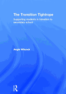 The Transition Tightrope: Supporting Students in Transition to Secondary School