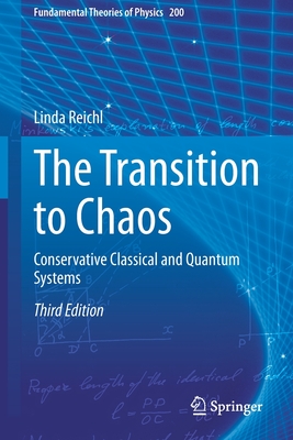 The Transition to Chaos: Conservative Classical and Quantum Systems - Reichl, Linda