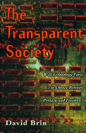 The Transparent Society: Freedom vs. Privacy in a City of Glass Houses