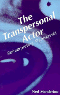 The Transpersonal Actor: Reinterpreting Stanislavski
