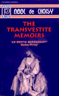 The Transvestite Memoirs & the Story of the: Marquise-Marquis de Banneville