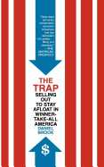 The Trap: Selling Out to Stay Afloat in Winner-Take-All America