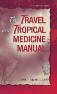 The Travel and Tropical Medicine Manual